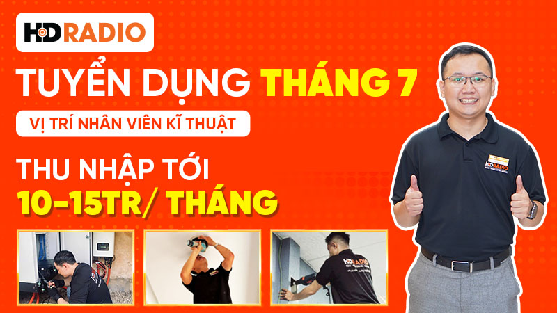 HDRadio tuyển dụng nhân viên kỹ thuật