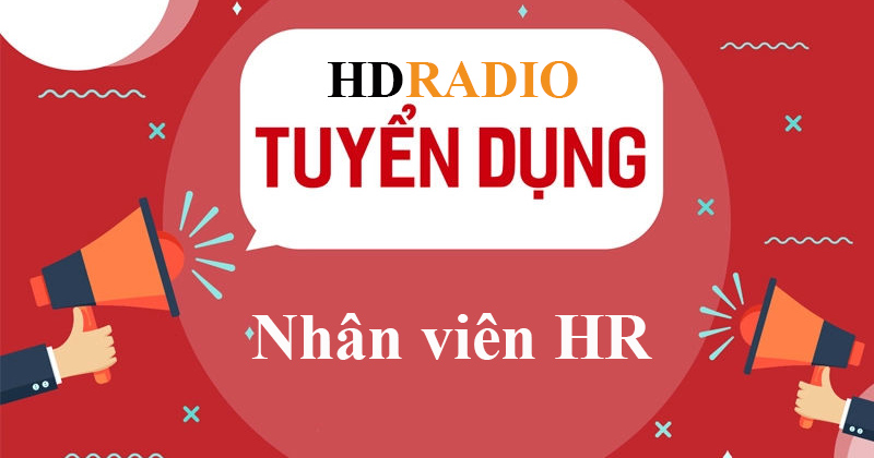 HDRadio tuyen dung nhan vien HR