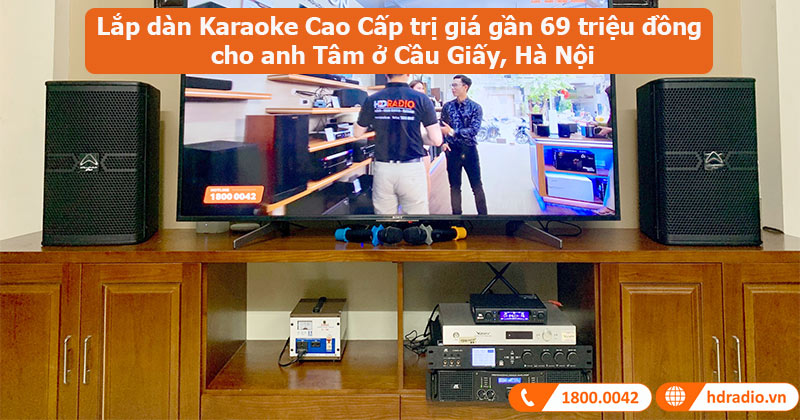 Lắp dàn Karaoke Cao Cấp trị giá gần 69 triệu đồng cho anh Tâm ở Cầu Giấy, Hà Nội (JKaudio X9000 Pro, H4800, Wharfedale Anglo E10)