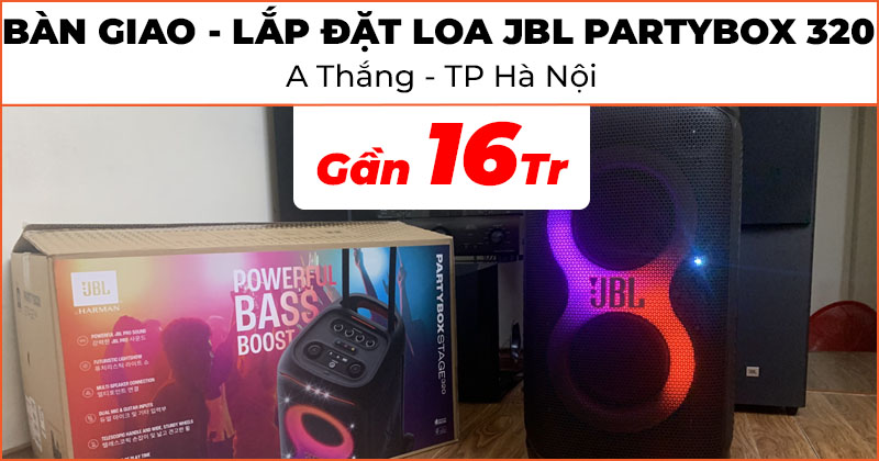 Bàn giao Lắp đặt Loa di động tiệc tùng JBL Partybox 320 Mới nhất trị giá gần 16 triệu đồng cho anh Thắng ở phường Bạch Mai