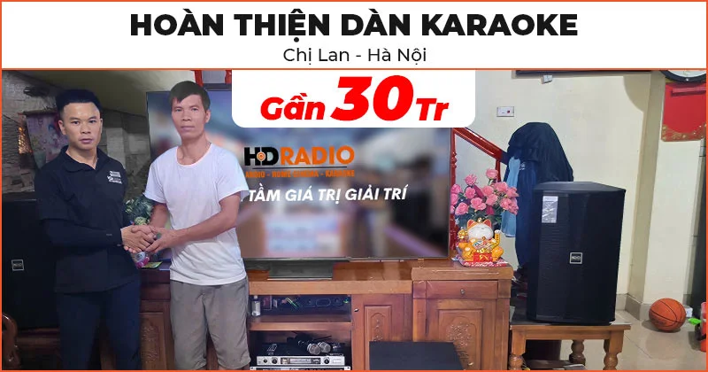 Hoàn thiện Dàn karaoke đẳng cấp trị giá gần 30 triệu đồng cho gia đình chị Lan ở Bắc Từ Liêm, Hà Nội (Neko NX12, DK1000, Paramax D30, JKAudio H2600)