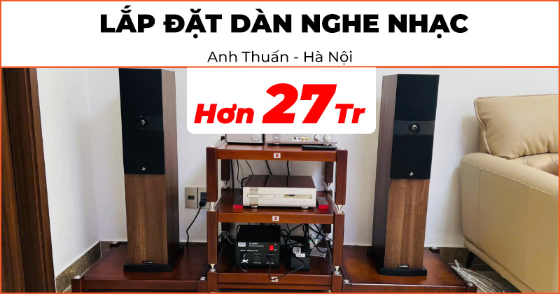 Lắp đặt dàn nghe nhạc cực hay trị giá hơn 27 triệu đồng cho anh Thuấn ở Hà Đông, Hà Nội ( Fyne Audio F303i, Amply WiiM Amp)