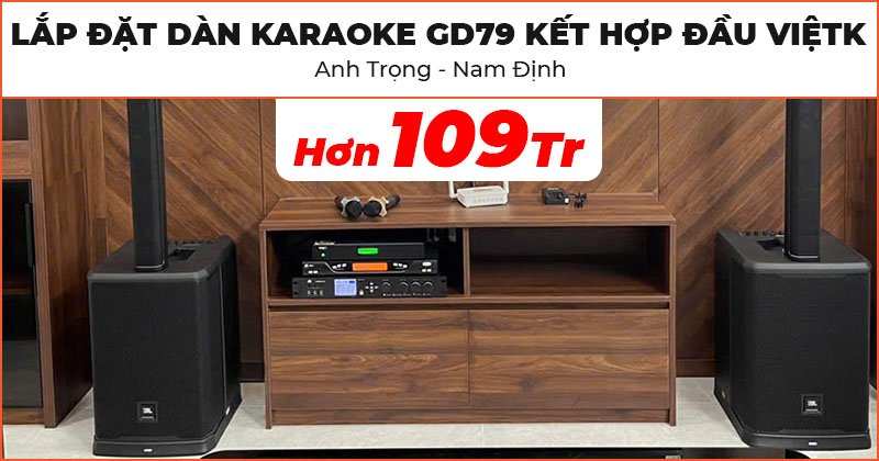 Lắp Dàn karaoke GD79 kết hợp Đầu ViệtK cao cấp trị giá hơn 109 triệu đồng cho anh Trọng ở Huyện Ý Yên, Nam Định (JBL PRX ONE, ViệtK 4K Plus 4TB, JKaudio X9000 Pro, JKaudio K800)