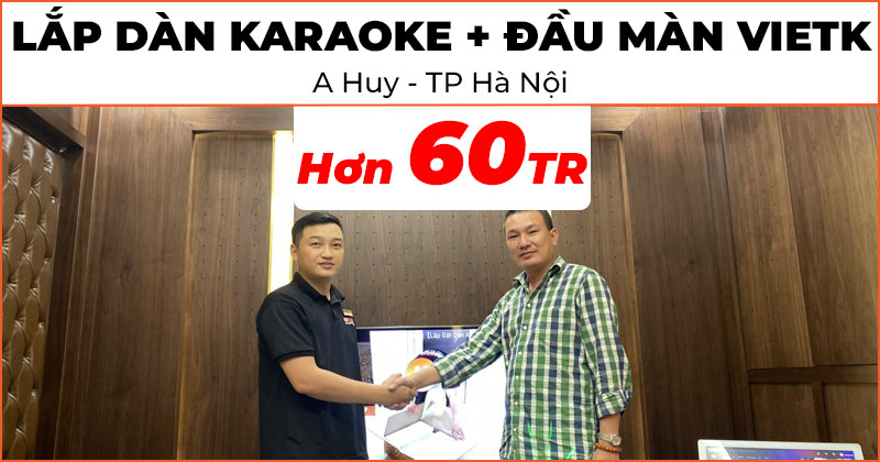 Lắp dàn karaoke kết hợp hệ thống đầu màn cảm ứng VietK cao cấp hơn trị giá hơn 60 triệu đồng cho anh Huy ở Phường Bồ Đề, Quận Long Biên, Hà Nội (JBL Pasion 10, JKaudio X6000 Plus, JKaudio X6000 Plus, JKaudio B5 Plus, JBL A120PWAS, VietK 22 inch, VietK Pro