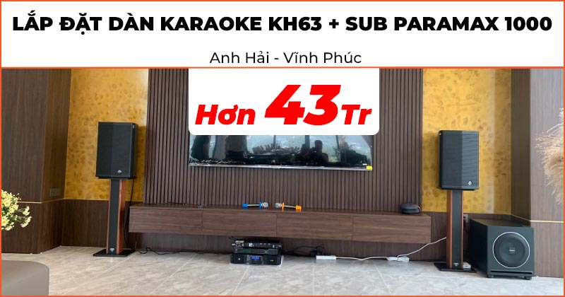 Lắp đặt dàn Karaoke Gia Đình Chính Hãng Chất Lượng trị giá hơn 43 triệu đồng cho anh Hải ở Vĩnh Phúc (Dàn Karaoke KH63: Wharfedale Sigma X12, JKAudio H2600, Neko DK2000, JKAudio B3 Plus Kết Hợp Paramax SUB 1000, Chân loa gỗ 80cm)