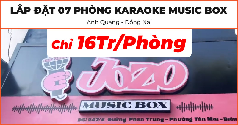 07 phòng Karaoke Music Box tại quán Jozo của anh Quang