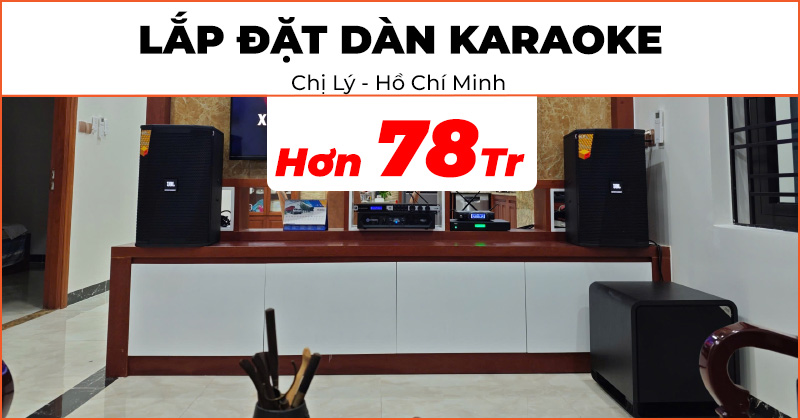 Lắp đặt bộ dàn karaoke cực hay trị giá hơn 78 triệu đồng cho chị Lý ở Quận 12, Hồ Chí Minh (JBL KPS2, Crown KVS500, JBL KX180A, Polk Audio HTS12, JBL VM300, ViệtK 4K Plus 4TB)