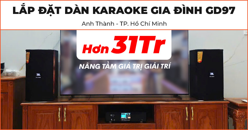 Lắp đặt bộ Dàn karaoke gia đình GD97 chất lượng trị giá hơn 31 triệu đồng cho anh Thành ở Quận Tân Bình, Hồ Chí Minh (JBL KPS1, Neko AK3500)