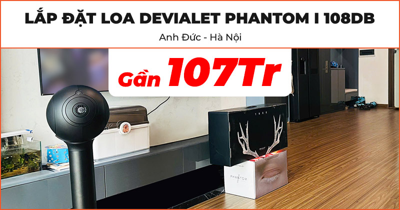 Lắp đặt bộ Loa DEVIALET Phantom I 108DB đẳng cấp trị giá gần 107 triệu đồng cho anh Đức ở Cầu Giấy, Hà Nội (DEVIALET Phantom I 108DB, DEVIALET Tree)