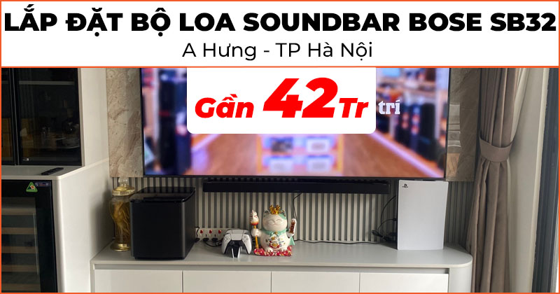 Lắp đặt Bộ loa Soundbar Bose SB32 chất lượng trị giá gần 42 triệu đồng cho anh Hưng ở Hai bà Trưng, Hà Nội (Bose Bass Module 700, Smart Ultra Soundbar, Giá treo tường)