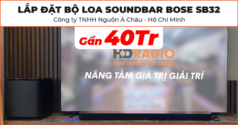 Lắp đặt Bộ loa Soundbar Bose SB32 cực hay trị giá gần 40 triệu đồng cho Công ty TNHH Nguồn Á Châu ở Quận Tân Bình, TP. Hồ Chí Minh (Smart Ultra Soundbar, Bass Module 700)