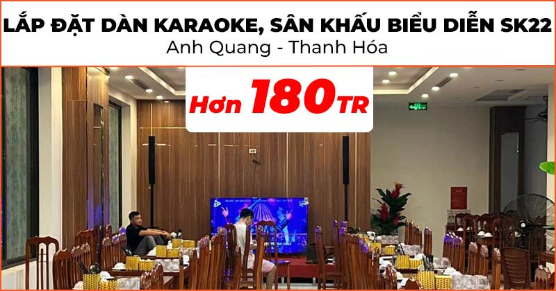 Lắp đặt Dàn âm thanh karaoke, sân khấu biểu diễn Column Array SK22 trị giá hơn 180 triệu đồng cho nhà hàng của anh Quang ở Sầm Sơn, Thanh Hóa (Electro Voice Evolve 50M, JKAudio X9000 Pro, JKAudio B9, Rack 4U)