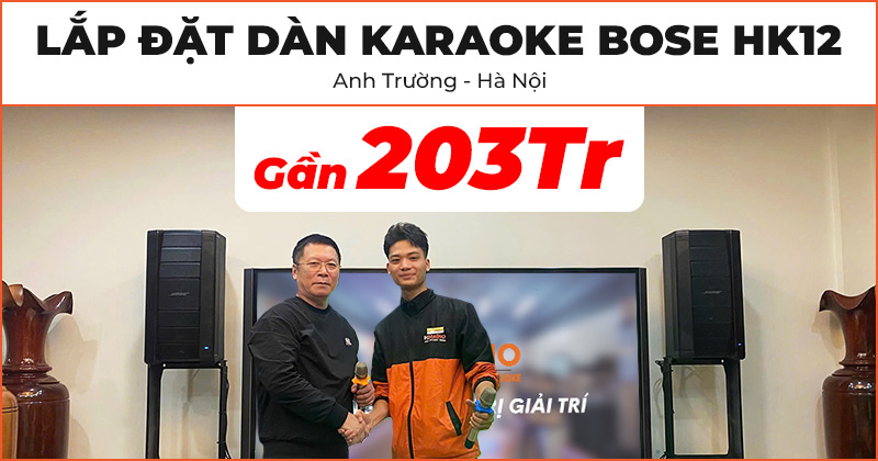 Lắp đặt Dàn Karaoke Bose HK12 cao cấp trị giá gần 203 triệu đồng cho anh Trường ở Cầu Giấy, Hà Nội (Bose F1 Model 812, F1, JKaudio X9900 Pro, B9)