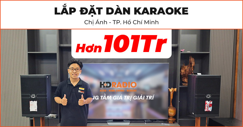 Lắp đặt dàn karaoke cao cấp trị giá hơn 101 triệu đồng cho chị Ánh ở Quận Gò Vấp, TP. Hồ Chí Minh