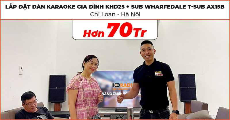 Lắp đặt Dàn karaoke gia đình KHD25 kết hợp Sub Wharfedale T-SUB AX15B cao cấp trị giá hơn 70 triệu đồng cho chị Hoa ở Long Biên, Hà Nội (Wharfedale WH12 NEO, T-SUB AX15B, CPD2600, JKaudio X6000 Plus, B5, Chân Loa Gỗ 80cm)