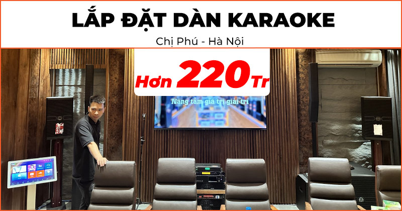 Lắp đặt Dàn karaoke cao cấp trị giá hơn 220 triệu đồng cho chị Phú ở Cầu Giấy, Hà Nội (Wharfedale Anglo E312, Anglo E10, Anglo E18B, CPD3600, CPD2600, ViệtK 4K Plus 6TB, Kiwi S803A, JKaudio B9, VietK 22inch, Kệ gỗ Audio, Chân loa gỗ)