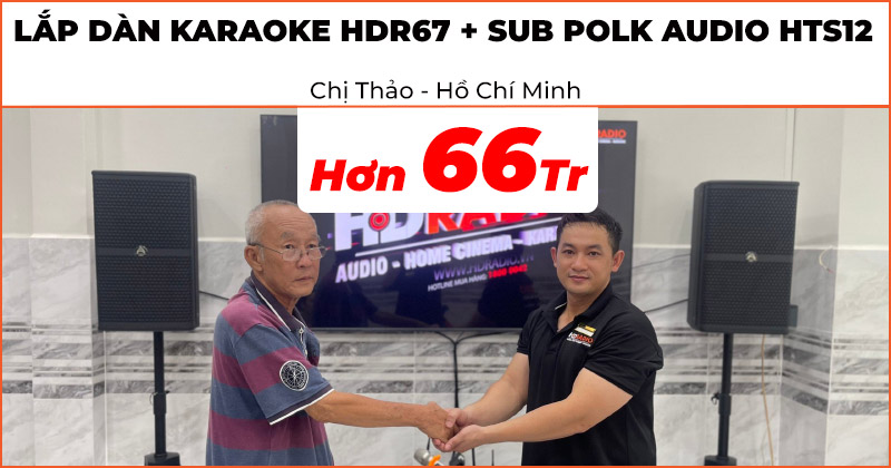 Lắp đặt Dàn karaoke cao cấp HDR67 kết hợp Sub Polk Audio HTS12 cực hay trị giá hơn 66 triệu đồng cho chị Thảo ở Bình Chánh, Hồ Chí Minh (Wharfedale WH10NEO, Polk Audio HTS12, JKAudio X6000 Plus, JKAudio H2600, JKAudio B9)