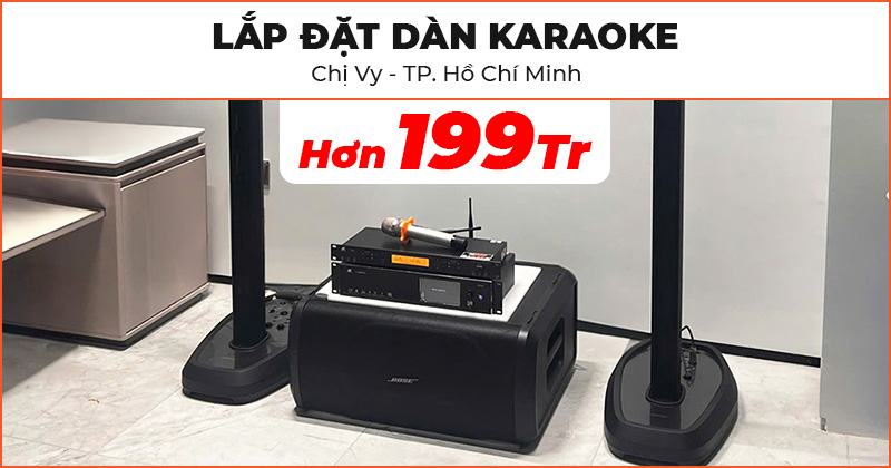 Lắp đặt Dàn karaoke cao cấp trị giá hơn 199 triệu đồng cho chị Vy ở Quận Tân Phú, TP. Hồ Chí Minh (Bose L1 PRO32, Bass Bose SUB2, JKaudio X9900 Pro, JKAudio B9, Tomko GoWithMe P2152J-MA)