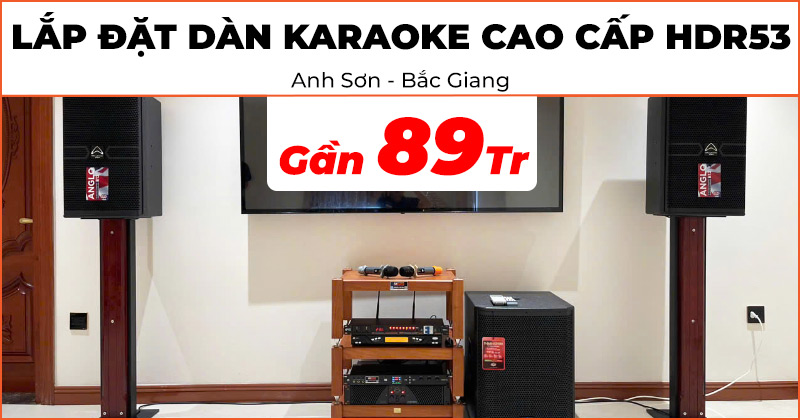 Lắp đặt Dàn karaoke cao cấp HDR53 cực hay trị giá gần 89 triệu đồng cho anh Sơn ở Tp Bắc Giang, Bắc Giang (Wharfedale ANGLO E12, Wharfedale CPD2600, Wharfedale AX15B, JKaudio X6000 Plus, JKaudio K800)