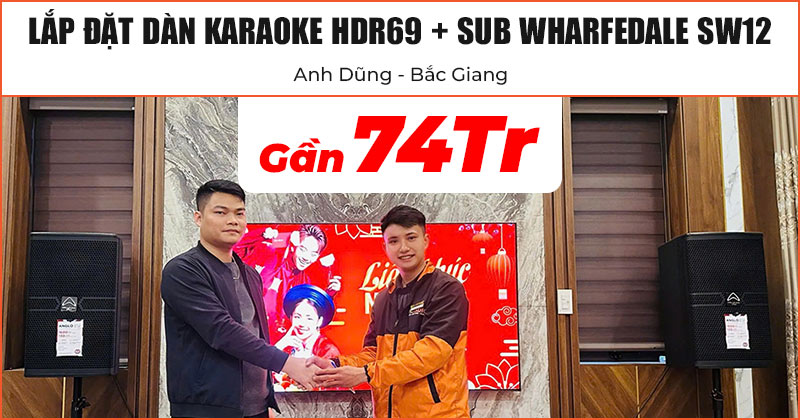 Lắp đặt Dàn karaoke cao cấp HDR69 kết hợp Sub Wharfedale SW12 chất lượng trị giá gần 74 triệu cho gia đình anh Dũng ở Bắc Giang (Wharfedale ANGLO E12, Wharfedale SW12, NEKO DK1000, JKAudio H2600, JKAudio B5 Plus)