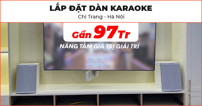 Lắp đặt Dàn karaoke cao cấp trị giá gần 97 triệu đồng cho chị Trang ở Yên Phụ, Tây Hồ, Hà Nội (SE AudioTechnik MF3 SAT, MF3 AMP, Polk Audio HTS12, JKaudio X6000 Plus, B5 Plus, KIWI S803A, ViệtK 4K Plus 6TB)