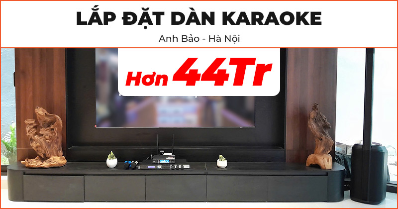 Lắp đặt Dàn karaoke cực chất trị giá hơn 44 triệu đồng cho anh Bảo ở Quận Bắc Từ Liêm, Hà Nội (Bose L1 Pro8, JBL KX180A, JBL VM300)