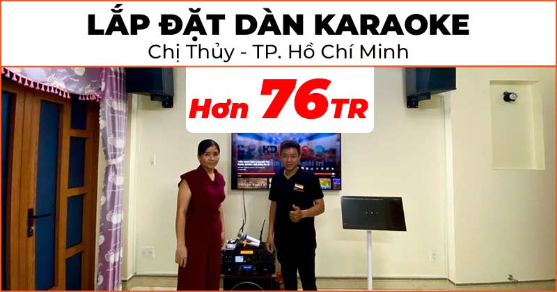 Lắp đặt Dàn karaoke gia đình cao cấp trị giá hơn 76 triệu đồng cho chị Thủy ở Quận Bình Tân, TP. Hồ Chí Minh (JBL KPS2, JKAudio H2600, JKaudio X9000 Pro, JKAudio B9, Tomko GoWithMe P2152J-MA 22 Inch, Sub Paramax SW-1800)