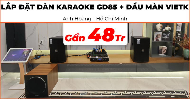 Lắp đặt Dàn karaoke gia đình GD85 kết hợp Đầu màn VietK chất lượng trị giá gần 48 triệu cho anh Hoàng ở Gò Vấp, Tp. Hồ Chí Minh (Neko NX12, NEKO DK1000, JKAudio H2600, Paramax SW-1800, JKAudio B3 Plus,ViệtK Pro 4TB, VietK 22 Inch)