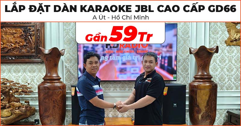 Lắp đặt Dàn karaoke JBL cao cấp GD66 trị giá gần 59 triệu đồng cho anh Út ở phường Tân Tạo A, quận Bình Tân, Hồ Chí Minh (JBL KPS2, JKAudio H2600, X9000 Pro, K800)