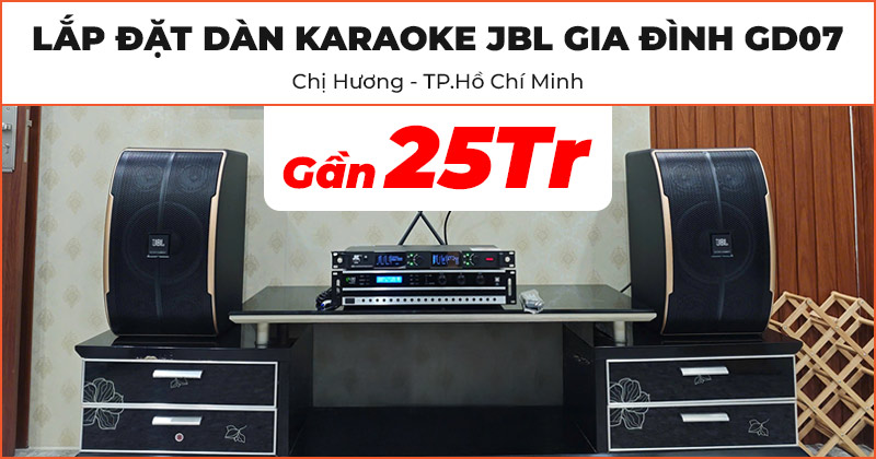 Lắp đặt Dàn karaoke JBL gia đình GD07 chất lượng trị giá gần 25 triệu cho gia đình chị Hương ở quận Bình Thạnh, Hồ Chí Minh (JBL Pasion 10, Kiwi PD8000, JKAudio K300)