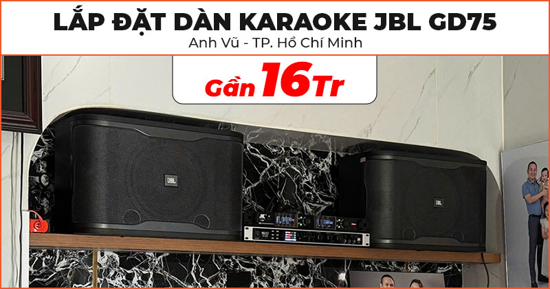 Lắp đặt Dàn Karaoke JBL GD75 cực hay trị giá gần 16 triệu đồng cho anh Vũ ở Thành phố Thủ Đức, Hồ Chí Minh (JBL RM210, NEKO DK1000, JKAudio K300)