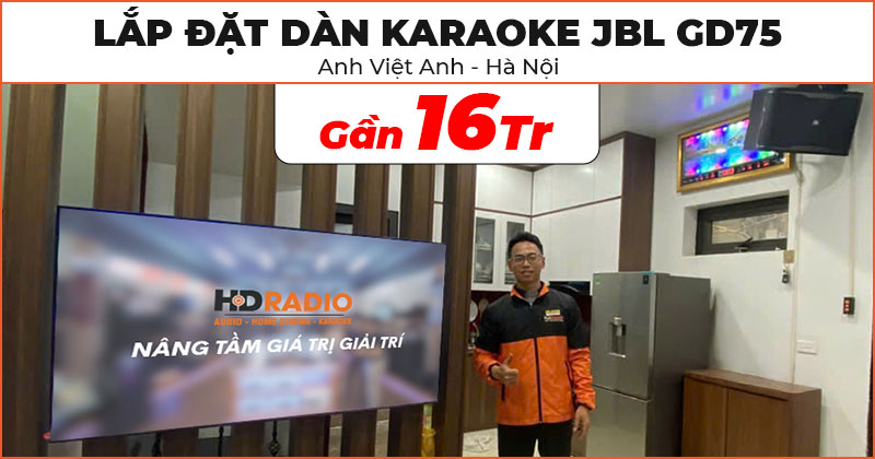Lắp đặt Dàn Karaoke JBL GD75 cực hay chưa tới 16 triệu đồng cho anh Việt Anh ở Quận Tây Hồ, Hà Nội