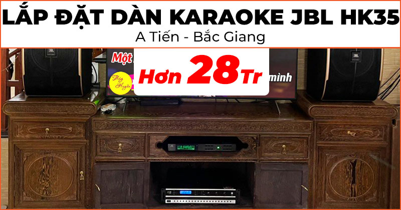 Lắp đặt Dàn karaoke JBL HK35 chất lượng trị giá hơn 28 triệu đồng cho anh Tiến ở Tây Yên Tử, Sơn Động, Bắc Giang (JBL Pasion 12, Kiwi PD8000, JKAudio B3 Plus)