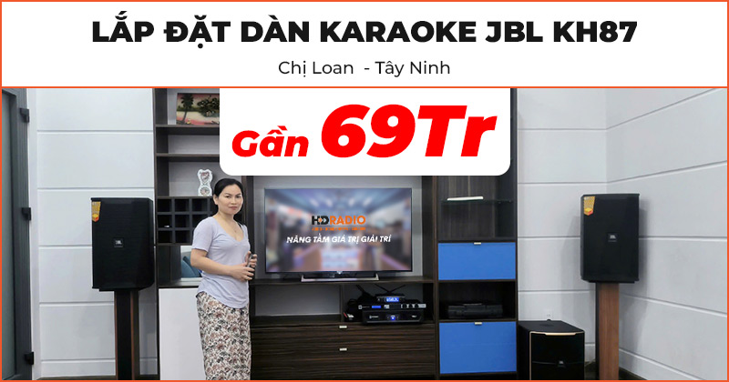 Lắp đặt Dàn Karaoke JBL KH87 Cao Cấp trị giá gần 69 triệu đồng cho chị Kim Loan ở Thị xã Hoà Thành, tỉnh Tây Ninh (JBL KPS2, Pasion 12SP, VM300, KX180A, Crown KVS500)