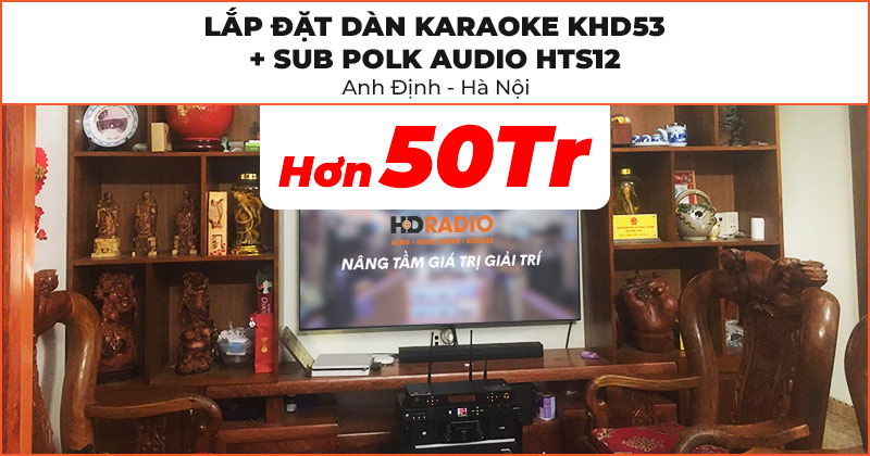 Lắp đặt Dàn karaoke gia đình KHD53 kết hợp Loa Sub Polk Audio HTS12 trị giá hơn 50 triệu đồng cho anh Định ở Quốc Oai, Hà Nội (JBL Ki112 Gold Edition, JKAudio H2600, JKaudio X6000 Plus, JKAudio B5 Plus, Polk Audio HTS12)
