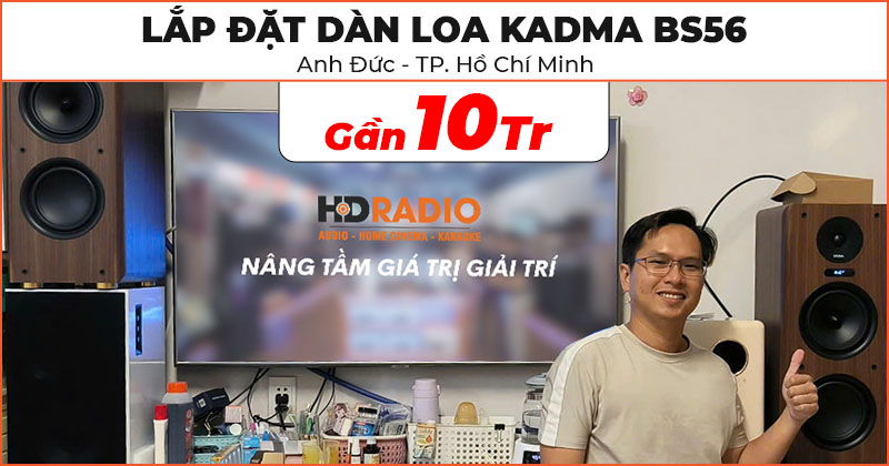 Lắp đặt Dàn loa Kadma BS56 cực hay chỉ gần 10 triệu đồng cho anh Đức ở Quận 6, TP. Hồ Chí Minh