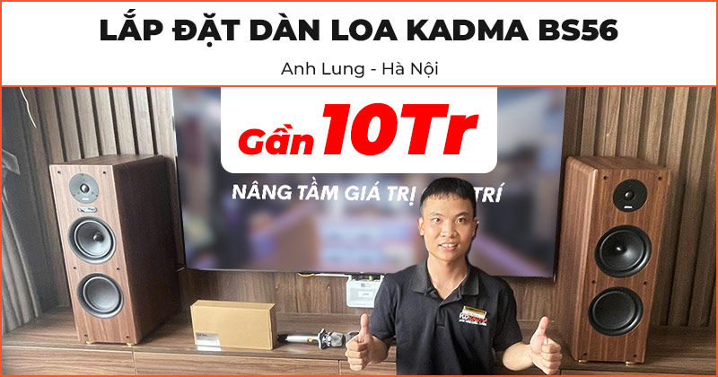 Lắp đặt Dàn loa Kadma BS56 chất lượng chỉ gần 10 triệu đồng cho anh Lung ở Quận Hoàng Mai, Hà Nội