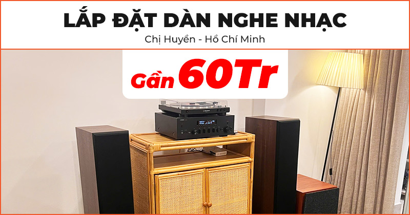 Lắp đặt Dàn nghe nhạc chất lượng trị giá gần 60 triệu đồng cho chị Huyền ở Thủ Đức, Hồ Chí Minh (Klipsch RP-6000F II, Yamaha R-N600A, Jamo C912)