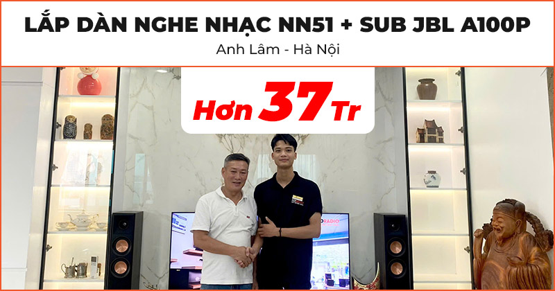 Lắp đặt Dàn nghe nhạc NN51 kết hợp sub JBL Stage A100P chất lượng trị giá hơn 37 triệu đồng cho anh Lâm ở Quận Bắc Từ Liêm, Hà Nội (Klipsch RP-5000F II, JBL Stage A100P, Cambridge Audio AXR100)