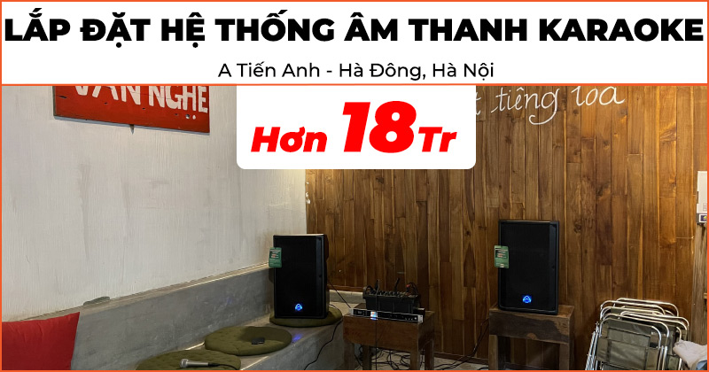 Lắp đặt hệ thống âm thanh karaoke Sân Khấu trị giá hơn 18 triệu đồng tại quán Cộng Cafe ở Hà Đông, Hà Nội (NEKO DK1000, Wharfedale Tourus AX-12MBT)