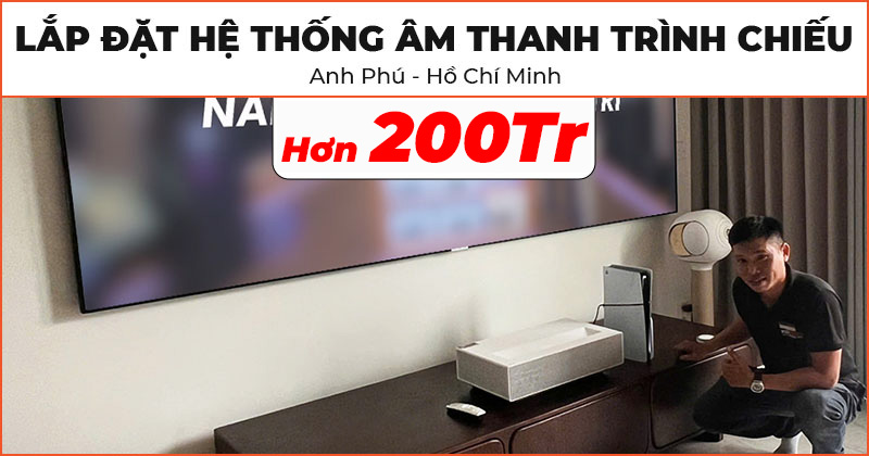 Lắp đặt Hệ thống âm thanh, trình chiếu cao cấp đón Tết 2025 trị giá hơn 200 triệu đồng cho gia đình anh Phú ở Thủ Đức - Hồ Chí Minh (LG HU715QW, Grandview PE-L120 (16:9)DY5, DEVIALET Phantom I 108DB, Phantom Remote V2, Chân Loa Tree)