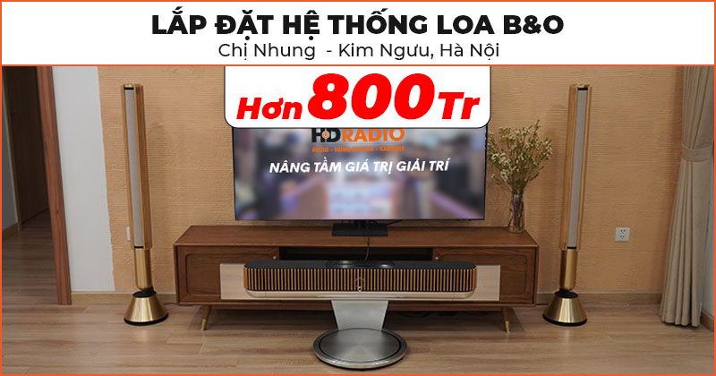 Lắp đặt hệ thống loa B&O đỉnh cao trị giá hơn 800 triệu đồng cho chị Nhung ở Kim Ngưu, Hà Nội (Beosound Theatre, Beolab 28, Beosound Emerge, Beolit 20, BeoSound 2)