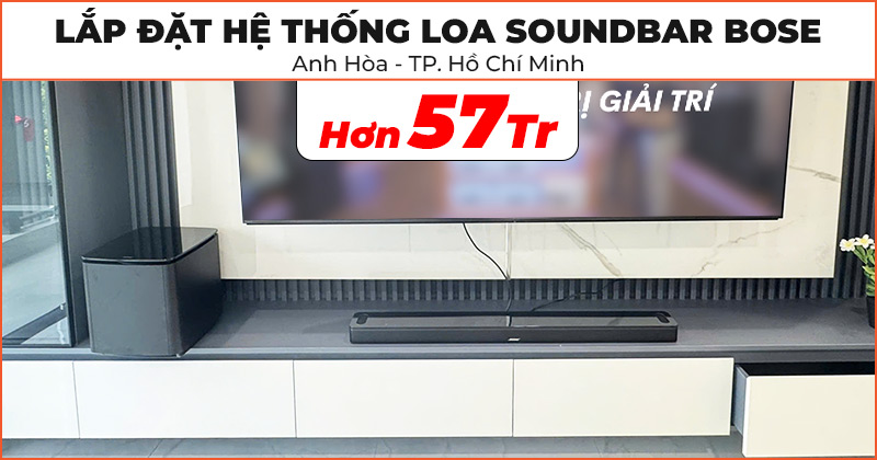 Lắp đặt Hệ thống Loa soundbar Bose chất lượng trị giá hơn 57 triệu đồng cho anh Hòa ở Quận Tân Phú, Hồ Chí Minh (Bose SB28: Bose Smart Ultra Soundbar, Surround Speakers 700, Bass Module 700, Giá treo)