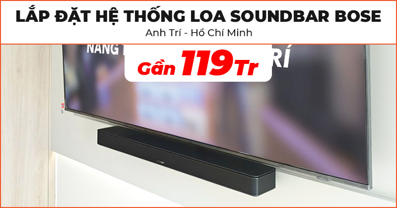 Lắp đặt Hệ thống Loa soundbar Bose đẳng cấp trị giá gần 119 triệu đồng cho anh Trí ở Thủ Đức, Hồ Chí Minh (Bose Smart Soundbar, Smart Ultra Soundbar, Bass Module 700, Giá treo)