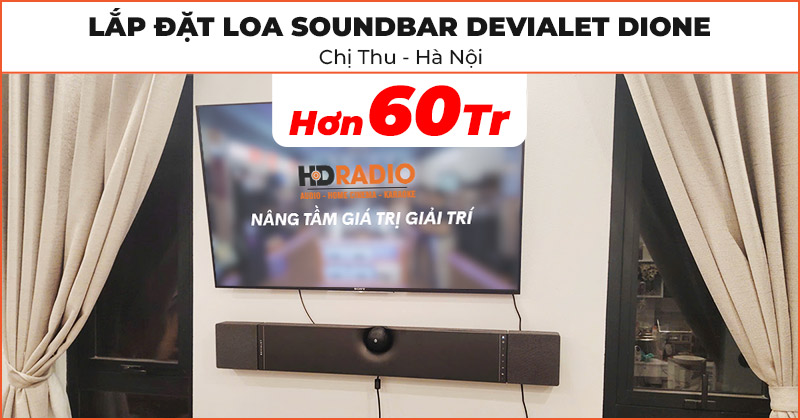 Lắp đặt Loa Soundbar Devialet Dione cao cấp trị giá hơn 60 triệu đồng cho chị Thu ở Quận Đống Đa, Hà Nội