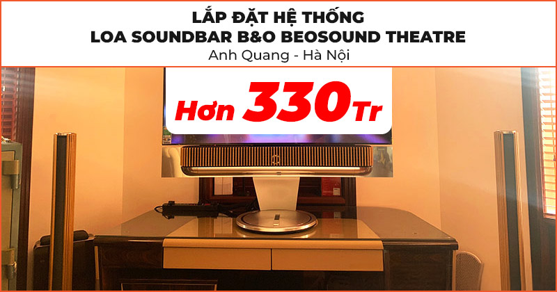 Lắp đặt hệ thống loa soundbar B&O Beosound Theatre trị giá hơn 330 triệu đồng cho anh Quang ở Nam Từ Liêm, Hà Nội