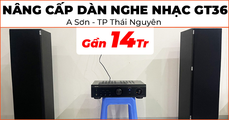 Nâng cấp thêm hệ thống Dàn Nghe Nhạc GT36 giá rẻ, cực hay trị giá gần 14 triệu đồng cho anh Sơn ở phường Gia Sàng, tỉnh Thái Nguyên (Denon PMA 600NE, Yamaha NS-F51)