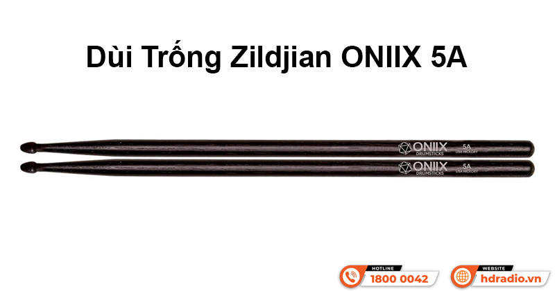 Dùi Trống Zildjian ONIIX 5A