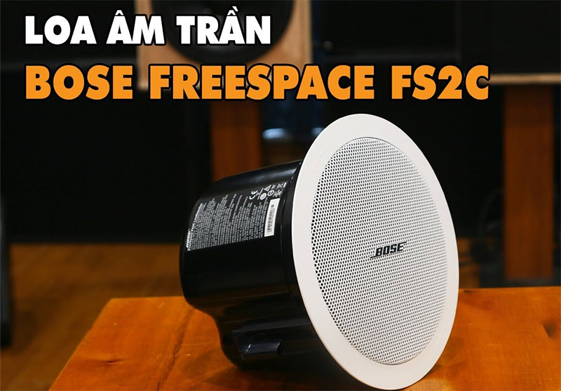 Loa Âm Trần Bose FreeSpace FS2C