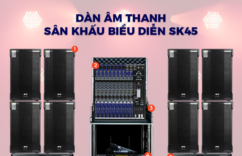 dàn âm thanh sân khấu biểu diễn SK45